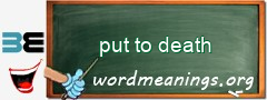 WordMeaning blackboard for put to death